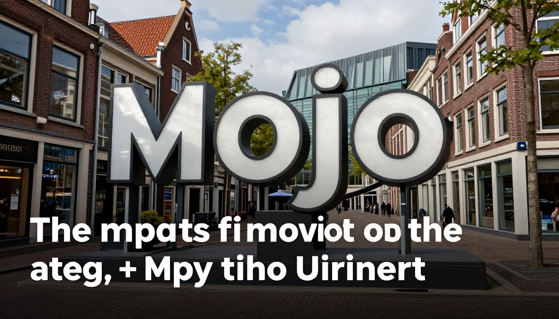 Het impact van Mojo op de stad